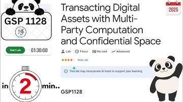 Transacting Digital Assets with Multi-Party Computation and Confidential Space | #GSP1128 | qwiklabs