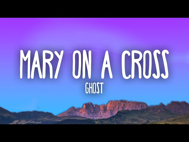 Ghost - Mary On A Cross class=