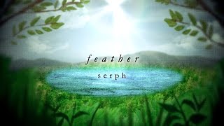 Serph - feather (overdrive version)