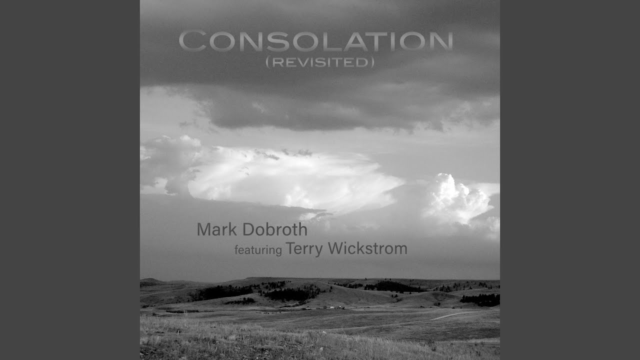 Consolation (Revisited) (feat. Terry Wickstrom)