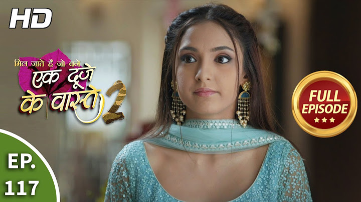 Ek Duje Ke Vaaste 2 - Ep 117 - Full Episode - 10th November, 2020