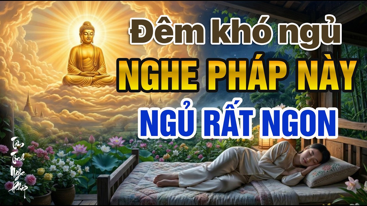 Trước Khi Ngủ Tụng Kinh Này Mỗi Tối 🙏 – Tâm Bình An, Đêm Ngủ Ngon Giấc | Tâm Tịnh Nghe Pháp