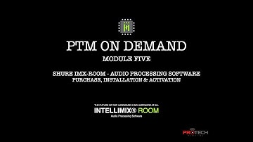 SHURE INTELLIMIX-ROOM - PURCHASE, INSTALLATION & ACTIVATION - PRO TECH QUICKSTART VIDEO