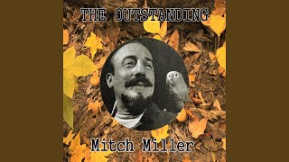 Miniatura del video "Mitch Miller - Has Anybody Seen My Gal"