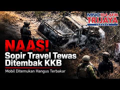 Tragic! Travel Driver Shot by KKB, Vehicle Found Burned with Victim Inside | Trijaya
