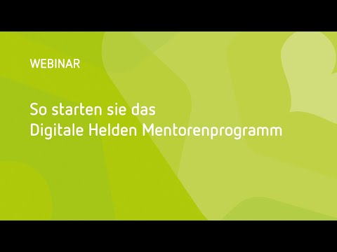 Digitale Helden Webinar – So starten Sie das Digitale Helden Mentorenprogramm