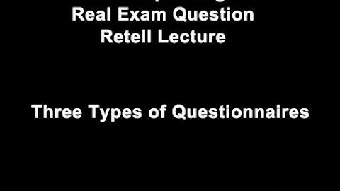 Three Types of Questionnaires | Retell Lecture | PTE Speaking | PTE Real Exam Question