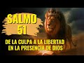 SALMO 51 – ORACIÓN PODEROSA PARA LA LIMPIEZA TOTAL DEL CORAZÓN ✅