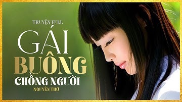 Trọn Bộ Truyện Ngắn - GÁI BUÔNG CHỒNG NGƯỜI [Full] -  Tiểu Thuyết Chạm Tới Trái Tim Hàng Triệu Người