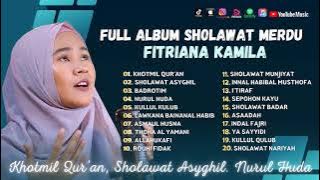 Fitriana Kamila - Khotmil Qur'An - Sholawat Asyghil - Nurul Huda | Sholawat Terbaru