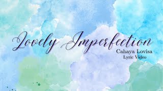 CAHAYA LOVISA 'Lovely Imperfection' Official Lyric Video