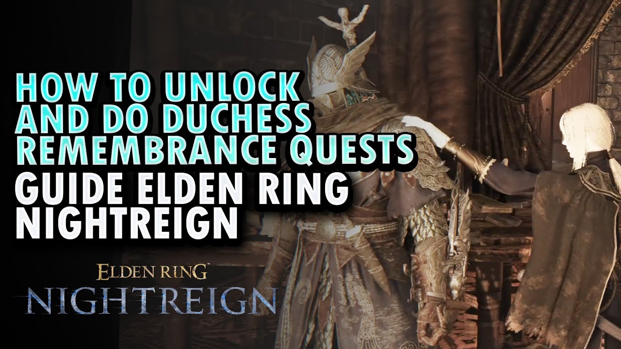How to Unlock and do Duchess Remembrance Quests - Elden Ring Nightreign
