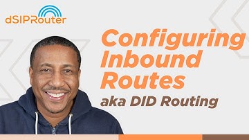 Configuring Inbound Routes aka DID Routing