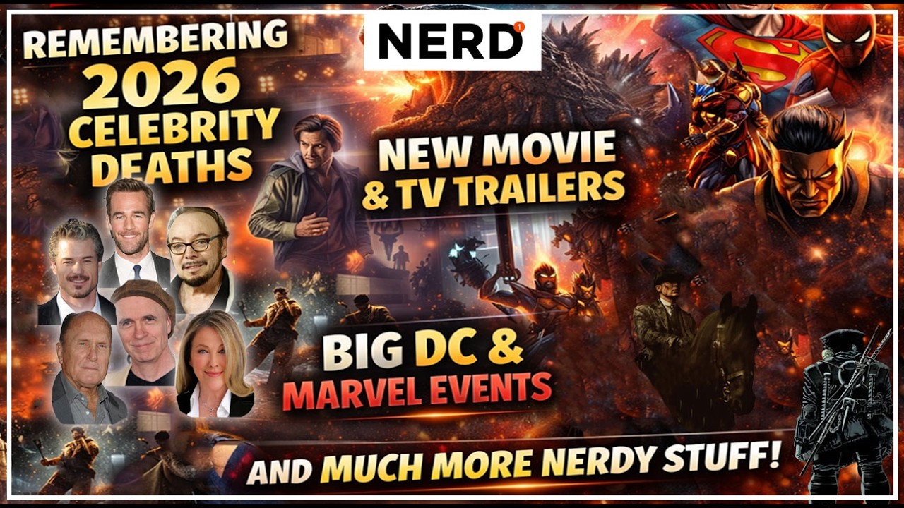 Remembering 2026’s Lost Legends, Comic Book Updates, Massive Trailer Reactions and Much More!