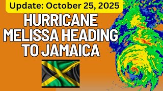 HURRICANE MELISSA Updates October 25, 2025 with Preparation Tips