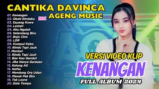 Cantika Davinca - Kenangan - Obati Rinduku | Ageng Music | FULL ALBUM DANGDUT