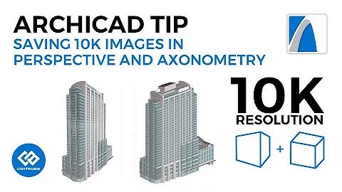 Saving 10k Resolution Images in ARCHICAD23