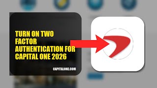 How To Turn On Two Factor Authentication For Capital One 2026 (QUICK FIX)
