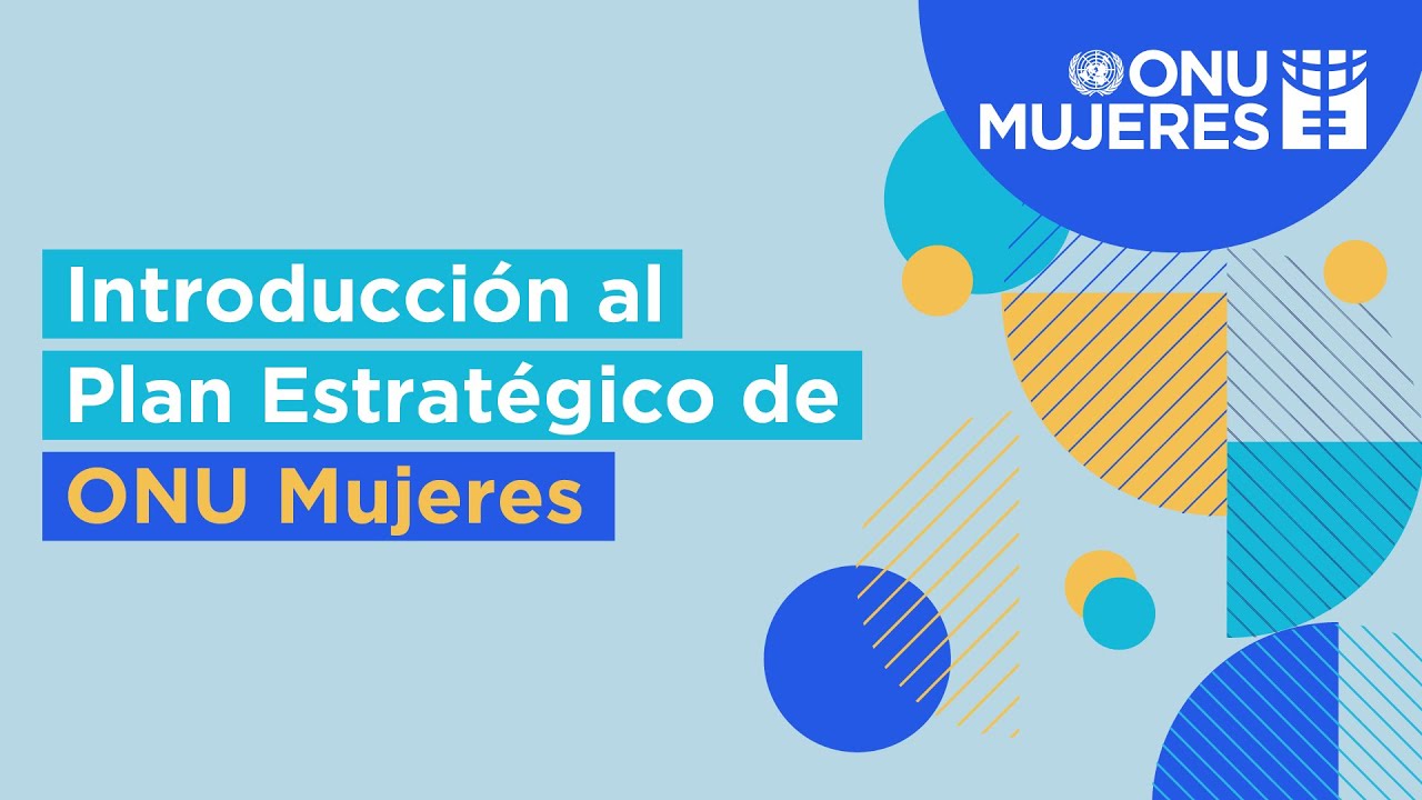 Plan estratégico de ONU Mujeres 2022-2025