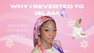 Why I choose Islam🌙 | My revert story from Jehovah's Witness to Muslim