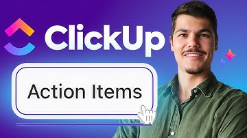 ClickUp ACTION ITEMS: How to break down tasks & boost productivity | Complete guide