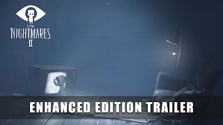 Little Nightmares II - Enhanced Edition - Trailer 2160p