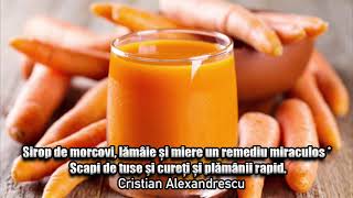 Sirop De Morcovi, Lamaie Si Miere Un Remediu Miraculos * Scapi De Tuse Si Cureti Plamanii Rapid