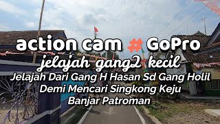 Masih Berburu Singkong Keju | Jelajah Gang H Hasan Sampai Dengan Gang H Holil Banjar Patroman