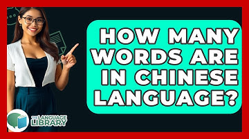 How Many Words Are In Chinese Language? - The Language Library