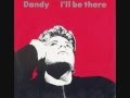 Dandy – I'll Be There – Vinyl (12