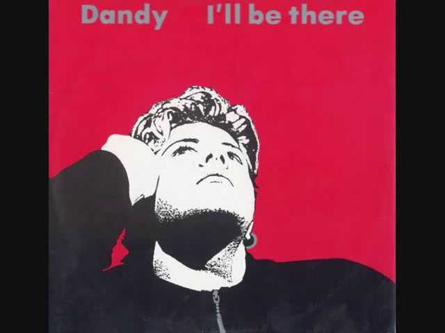 Dandy - I'll Be There