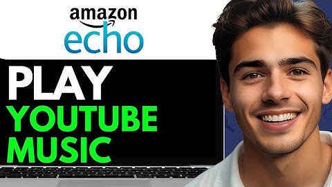 HOW TO PLAY YOUTUBE MUSIC ON ALEXA ECHO DOT (2024) FULL GUIDE