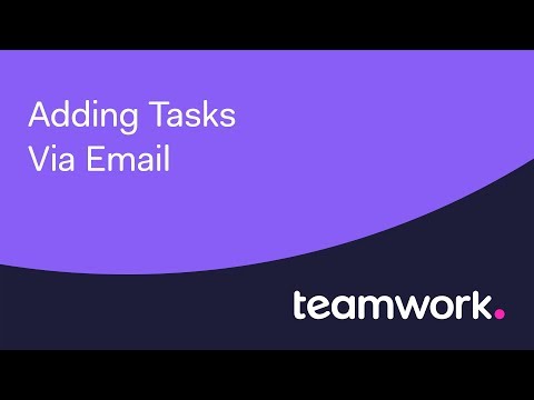 Teamwork - Adding Tasks Via Email