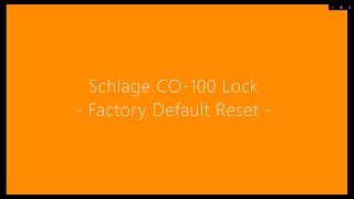 Schlage CO-100 - Factory Default Reset (FDR)