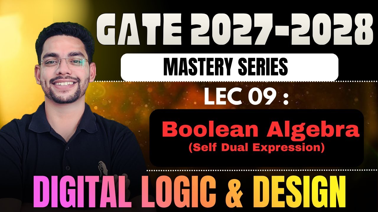 Boolean Algebra Lec-09 | Digital Logic & Design | GATE 2027-28 | Raghav Singh | Mastery Series
