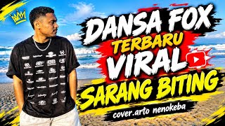 Dansa Fox Terbaru Viral || SARANG BITING || Cover.Arto Nenokeba