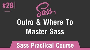 Sass Practical Course in Arabic #28 - Outro And Where To Master Sass