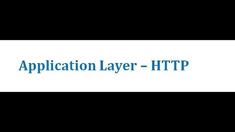 Lecture Series - 6 Application Layer  HTTP