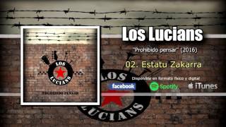 Video thumbnail of "Los Lucians - 02 Estatu Zakarra"