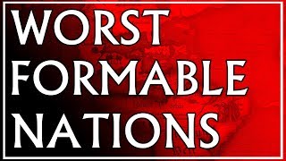 Top 10 Worst Formable Nations in EU4