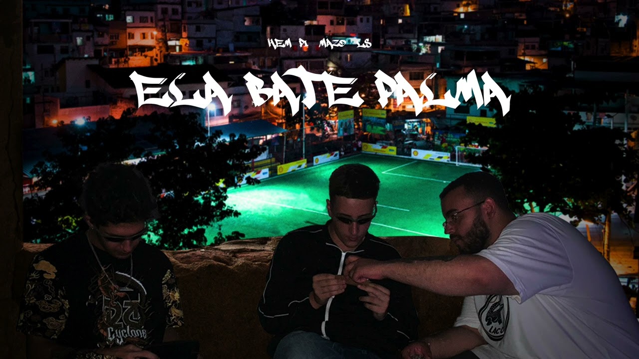 Ela Bate Palma - Hem_Pi, Mc Ls, Mazo Ft. RVG Records