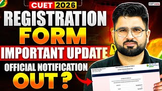 Cuet 2026 Registration Form Important Update Official Notification Out ?
