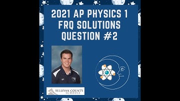 2021 AP Physics 1 FRQ Solutions Question #2