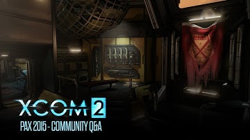 XCOM 2 @ PAX 2015 - Community Q&A