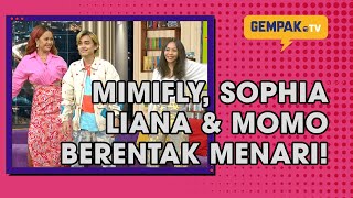 Mimiflyy, Sophia Liana \u0026 Momo Berentak Menari! | Gempak TV