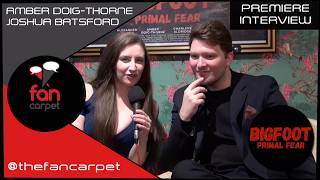 Bigfoot Primal Fear Premiere: Amber Doig-Thorne + Josh Batsford on working with Craig David Dowsett