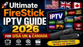 🚀 Ultimate FireStick IPTV Guide 2026 for USA UK & Canada