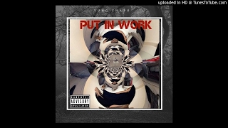 Yung Chapo -Puttin Work