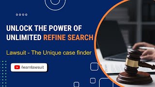 Mastering the Art of Unlimited Refine Search | Advance Techniques for Legal Research