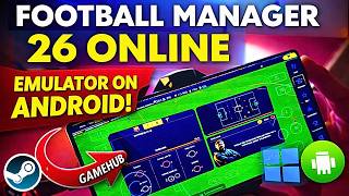 Football Manager 26 Online - Gamehub Emulator | Windows Emulator Android